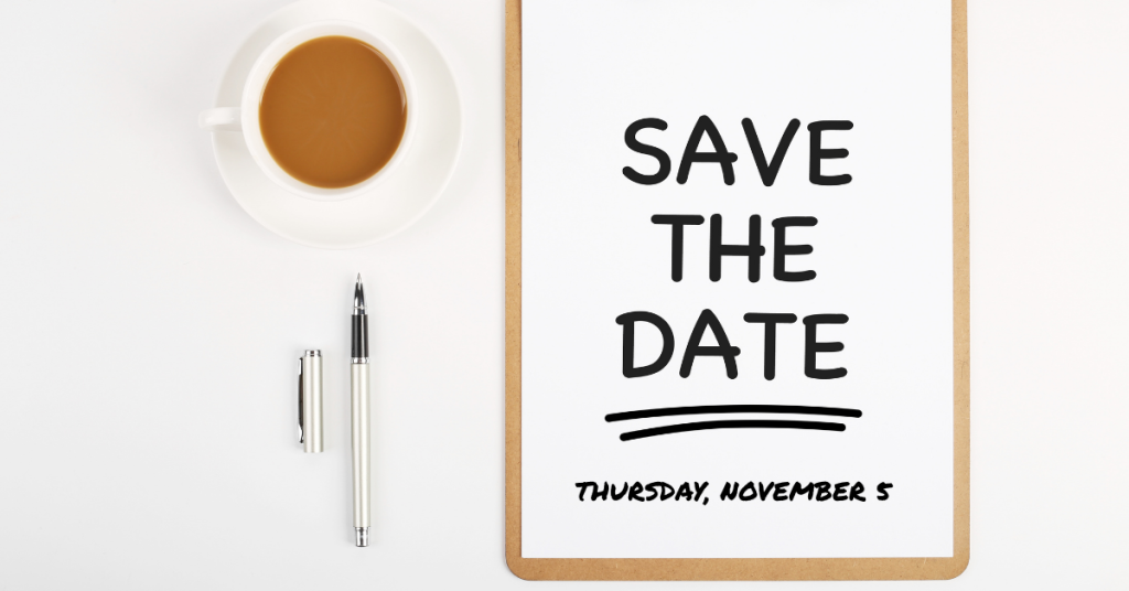 Save the Date: Thursday, November 5